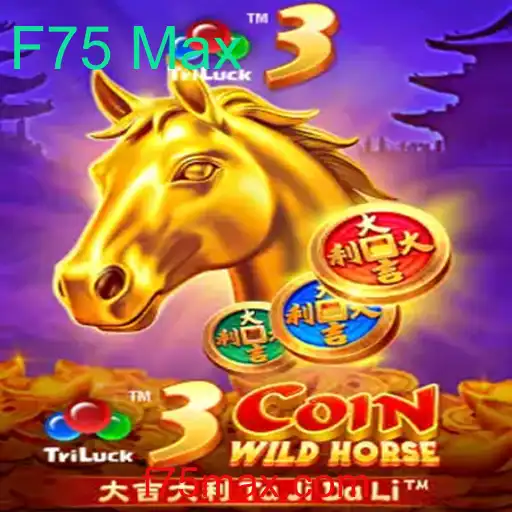 Descubra o Fascinante Mundo do Jogo 3CoinWildHorse e o Mistério de F75 Max