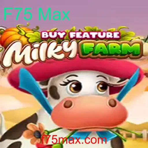 Descobrindo o Mundo de MilkyFarmBuyFeature: Um Mergulho no Universo F75 Max